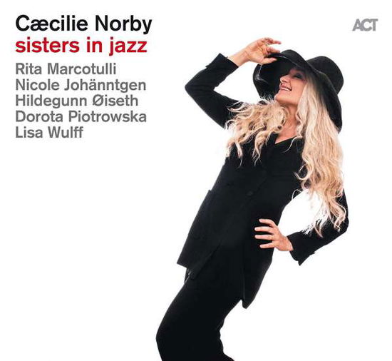 Sisters in Jazz - Caecilie Norby - Muziek - ACT - 0614427973825 - 25 januari 2019