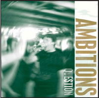Cover for Ambitions · Question (CD) (2002)