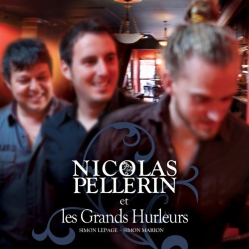 Nicolas Pellerin et Les Grands Hurleurs - Nicolas Pellerin - Musique - FOLKLORE - 0619061383825 - 30 juin 1990