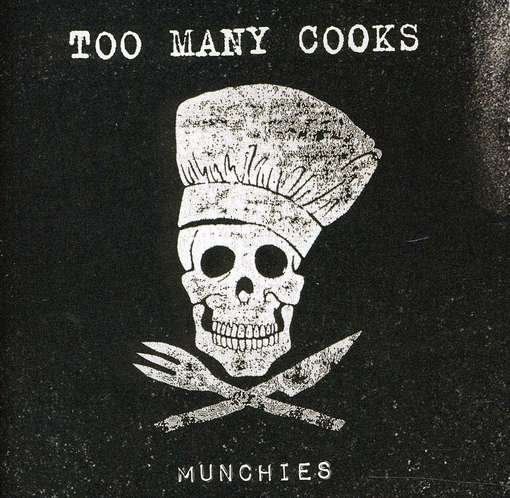 Munchies - Too Many Cooks - Musiikki - DEP - 0619061408825 - maanantai 21. marraskuuta 2011
