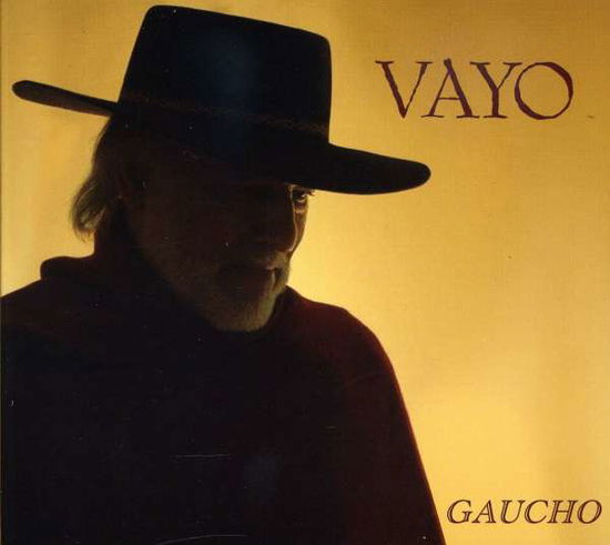 Gaucho - Vayo - Muzyka - PANTALEON - 0619981289825 - 30 lipca 2009