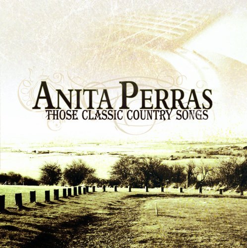 Cover for Anita Perras · Those Classic Country Songs (CD) (2009)