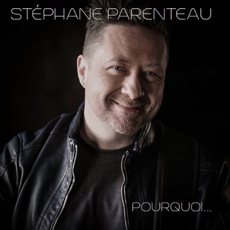 Cover for Stephane Parenteau · Pourquoi… (CD) (2020)