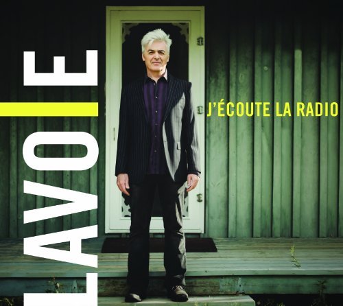 J'ecoute La Radio - Daniel Lavoie - Music - POP - 0622406782825 - November 15, 2011