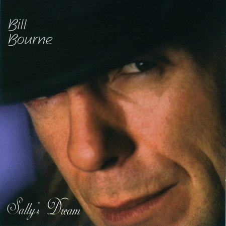 Sally's Dream - Bill Bourne - Musik - FOLK - 0624481000825 - 4. maj 2009