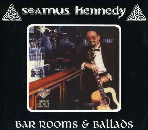 Cover for Seamus Kennedy · Bar Rooms &amp; Ballads (CD) (2012)