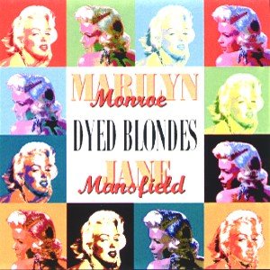Cover for Marilyn &amp; Jayne M Monroe · Dyed Blondes (CD) (2000)