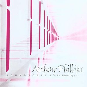 Cover for Anthony Phillips · Anthony Phillips-Soundscapes (CD) (2003)
