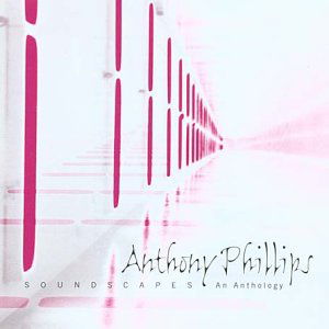 Anthony Phillips-Soundscapes - Anthony Phillips - Musik - RECALL - 0636551445825 - 21. April 2003