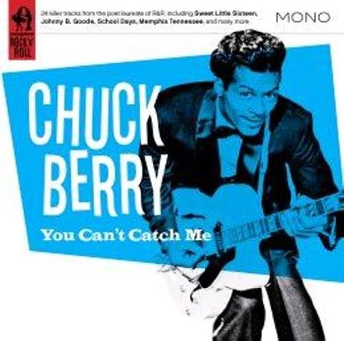You CanT Catch Me - Chuck Berry - Musiikki - COMPLETE ROCKNROLL - 0636551982825 - maanantai 1. helmikuuta 2010