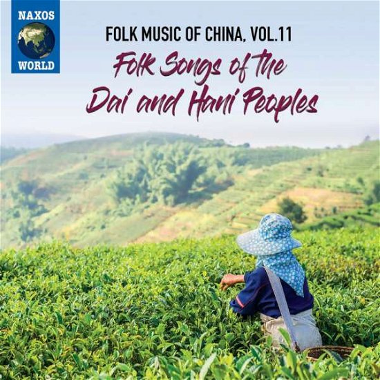 Cover for Folk Music of China 11 / Various · Folk Music Of China. Vol. 11 - Folk Songs Of The Dai And Han (CD) (2021)