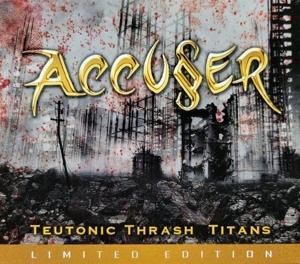 Cover for Accuser · Teutonic Thrash Titans (CD) [Limited, Remastered edition] (2023)