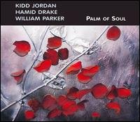 Cover for Jordan / Drake / Parker · Palm Of Soul (CD) (2006)