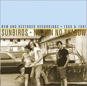 Cover for Sunbirds · No Sun No Shadow (CD) (2003)