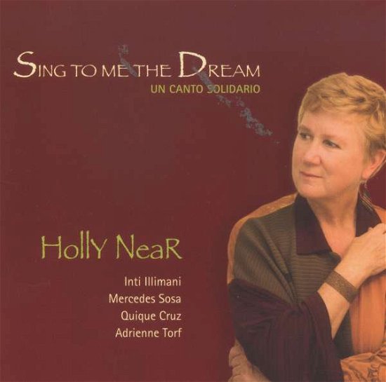 Sing To Me The Dream - Holly Near - Musik - CALICO - 0646506000825 - 24. november 2011