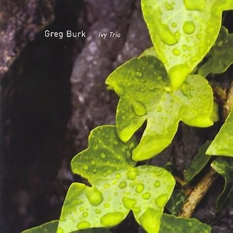 Cover for Greg Burk · Ivy Trio (CD) (2007)