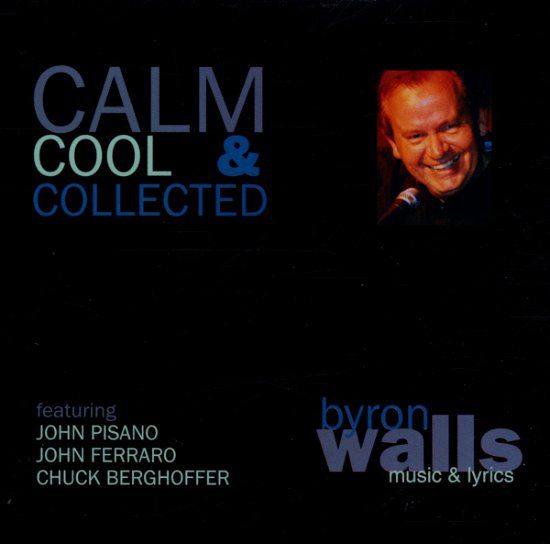 Calm Cool & Collected - Byron Walls - Música - String Jazz Records - 0651009101825 - 25 de junio de 2002
