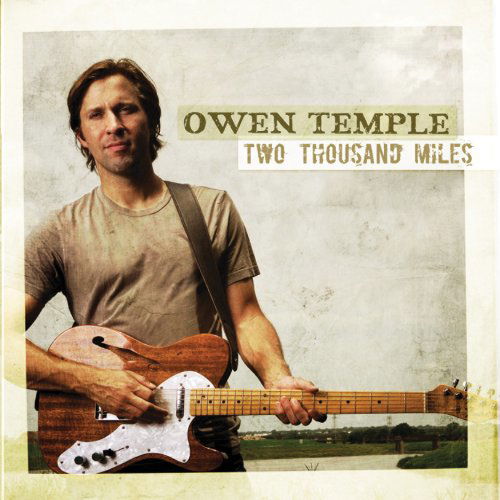 Two Thousand Miles - Owen Temple - Music - ELPAI - 0654165017825 - December 19, 2007