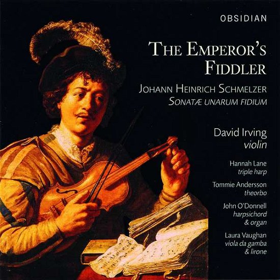 Schmelzer: Emperors Fiddler - Irving / Lane / Andersson / Odonnell/+ - Música - OBSIDIAN - 0658592071825 - 12 de outubro de 2018