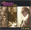 Our Gang - Anthony Wilson - Musik - Groove Note Records - 0660318100825 - 22. maj 2001