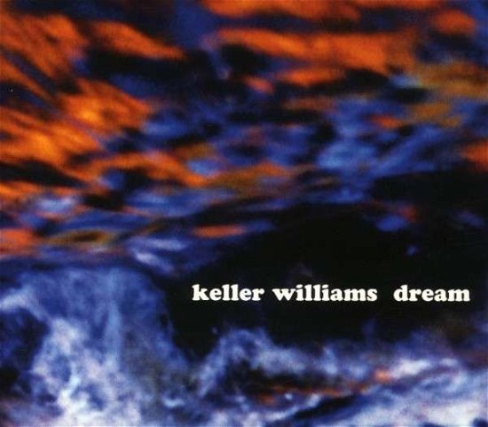 Cover for Keller Williams · Dream (CD) [Digipak] (2007)