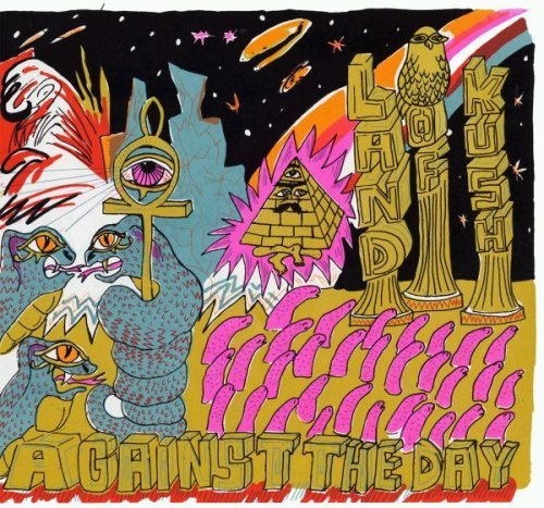 Against The Day - Land Of Kush - Musique - CONSTELLATION - 0666561005825 - 12 mars 2009
