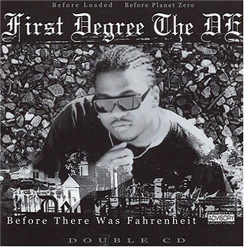 Cover for First Degree the D. E. · Before There Was Fahrenheit (CD) (2003)