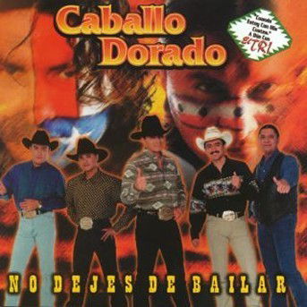 Cover for Caballo Dorado · No Dejes De Bailar (CD) (2000)