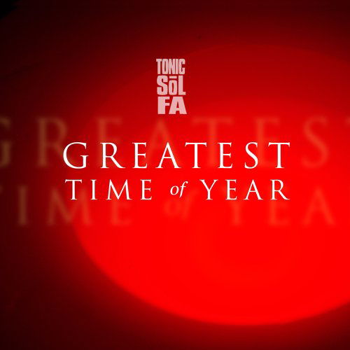 Cover for Tonic Sol-Fa · Greatest Time Of The Year (CD) (2019)