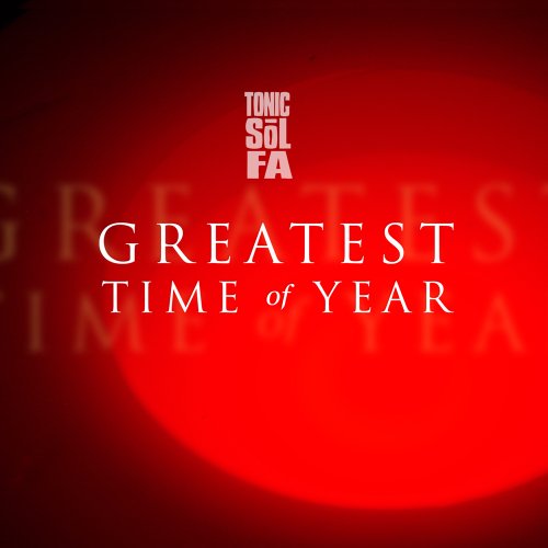 Greatest Time Of The Year - Tonic Sol-Fa - Musik - OKLAHOMA WIND - 0703132298825 - 17. Januar 2019