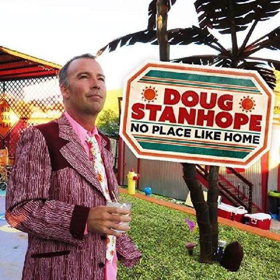 No Place Like Home - Doug Stanhope - Musiikki - Comedy Dynamics - 0705438053825 - perjantai 18. marraskuuta 2016