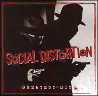 Greatest Hits - Social Distortion - Musique - POP - 0709304354825 - 26 juin 2007