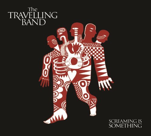 Cover for Travelling Band · Screaming Is Something (CD) (2011)
