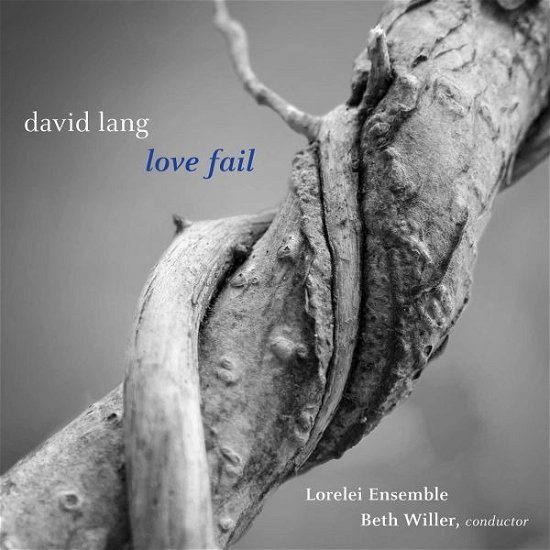 Love Fail - Lang / Lorelei Ensemble / Willer - Muziek - CANTALOUPE - 0713746315825 - 3 juli 2020