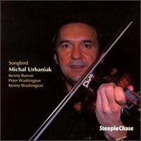 Songbird - Michael Urbaniak - Musikk - STEEPLECHASE - 0716043127825 - 1. august 1994