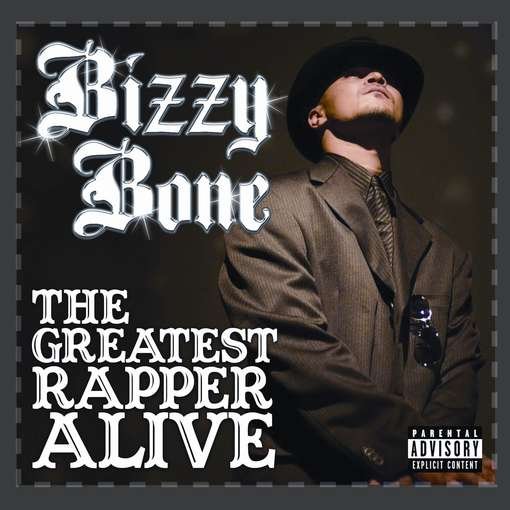 Greatest Rapper Alive - Bizzy Bone - Musikk - B-DUB - 0720657943825 - 16. november 2010