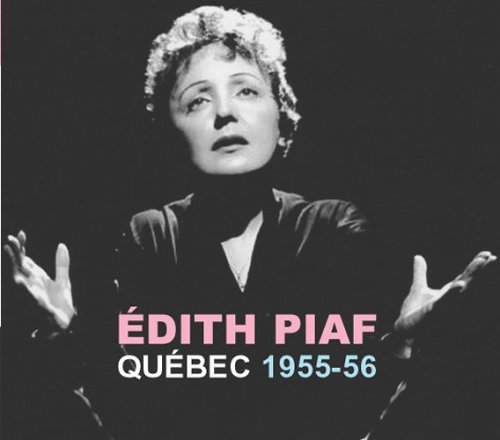 Cover for Edith Piaf · Live in Quebec 1955 (CD) [Limited edition] (2004)