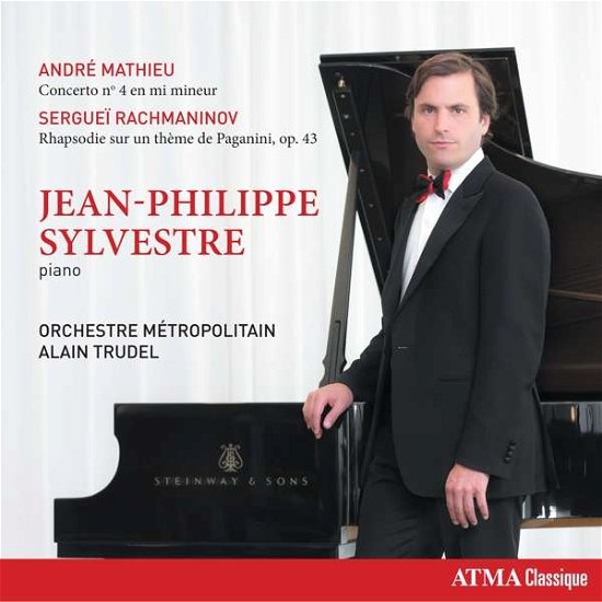 Jean-philippe Sylvestre / Orchestre Metropolitain & Alain Trudel · Mathieu: Concerto No.4 In E Minor / Rachmaninov: Rhapsody On The Theme Of Paganini. Op.43 (CD) (2018)