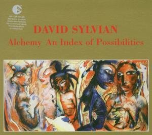 Cover for Sylvian David · Alchemy an Idex of Possibilities (CD) (2003)