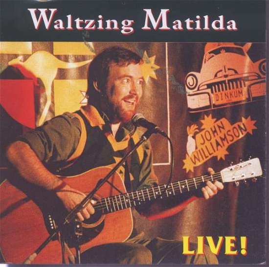 John Williamson-waltzing Matilda Live - John Williamson - Musik - AXIS - 0724381457825 - 12 maj 2014