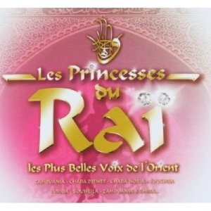 Zahouvania,Chaba Djenet… - Les Princesses Du Rai - Musik - AUSTERLITZ - 0724386449825 - 