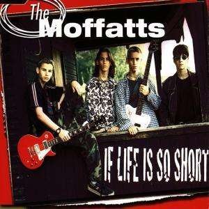 Cover for Moffatts · Moffatts-if Life is So Short -cds- (CD)
