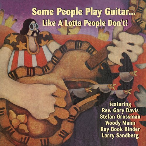 Cover for Some People Play Guitar Like A Lotta People Don't (CD) (2009)