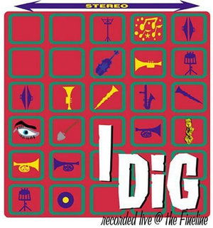 Cover for Intergalactic Contemporary Ensemble · I Dig (CD) (2001)