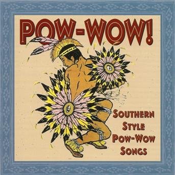 Cover for Pow-wow: Southern Style Pow-wow Songs / Various (CD) (1998)
