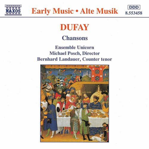 Cover for Ensemble Unicorn / Posch · Dufay / Chansons (CD) (1996)