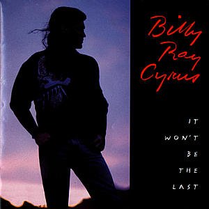 Cover for Billy Ray Cyrus · It Won't Be the Last (CD) (1993)