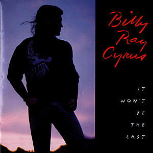 Cover for Billy Ray Cyrus · It Won't Be the Last (CD) (1993)