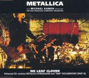 Enhanced CD Contains Metallica Screensaver and S&m Documentary Part 3 - No Leaf Clover - Musik - MERCURY - 0731456269825 - 6. april 2000