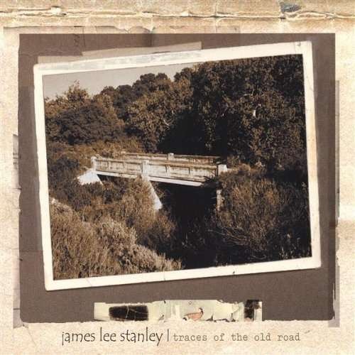 Cover for James Lee Stanley · Traces of the Old Road (CD) (2003)